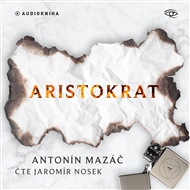 Aristokrat - Antonín Mazáč
