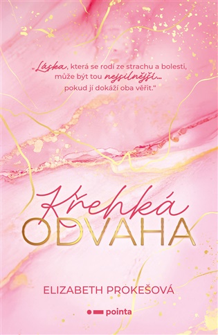 Křehká odvaha - Elizabeth Prokešová