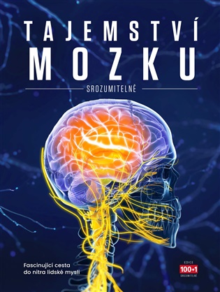 Tajemství mozku srozumitelně: Fascinující cesta do nitra lidské mysli - Ben Biggs