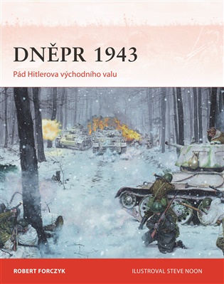 Dněpr 1943: Pád Hitlerova východního valu -  kol.