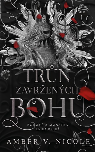 Bohové a monstra: Trůn zavržených bohů - Amber V. Nicole