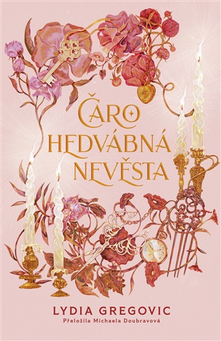 Čarohedvábná nevěsta - Lydia Gregovic