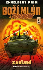 Boží mlýn s turbem 3: Zabíjení - Engelbert Prim