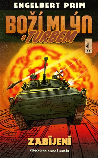 Boží mlýn s turbem 3: Zabíjení - Engelbert Prim