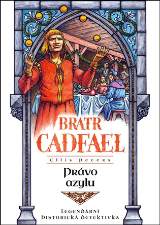 Právo azylu: Sedmý případ bratra Cadfaela - Ellis Petersová