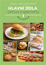 Hlavní jídla, pečivo a speciality 1 – bezlepkově - Vladěna Halatová