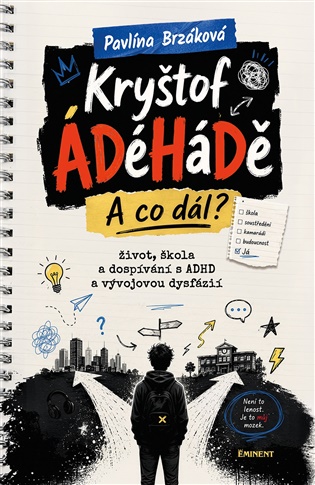 Kryštof ÁDéHáDě - A co dál?: Život, škola, dospívání s ADHD a vývojovou dysfázií - Pavlína Brzáková