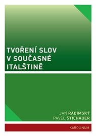 Tvoření slov v současné italštině - Jan Radimský, Pavel Štichauer