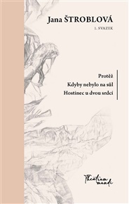 Protěž, Kdyby nebylo na sůl, Hostinec u dvou srdcí: 1. Svazek - Jana Štroblová