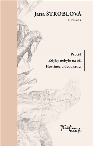 Protěž, Kdyby nebylo na sůl, Hostinec u dvou srdcí: 1. Svazek - Jana Štroblová