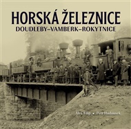Horská železnice Doudleby–Vamberk–Rokytnice - Aleš Filip, Petr Hudousek