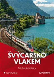 Švýcarsko vlakem - Petr Čermák