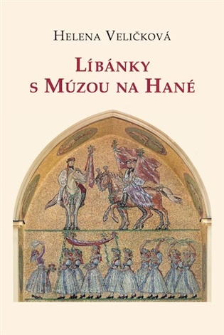 Líbánky s Múzou na Hané - Helena Veličková