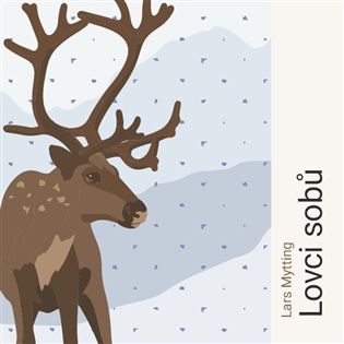 Lovci sobů - Lars Mytting
