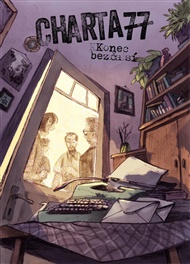 Charta 77:  Konec bezčasí - Alice Horáčková, Barbora Šťastná, Tomáš Baldýnský, Jan Blažek, Dalibor Vácha
