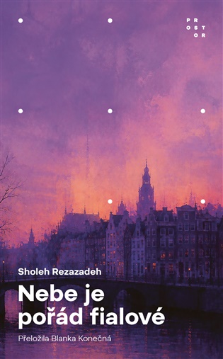 Nebe je pořád fialové - Sholeh Rezazadeh