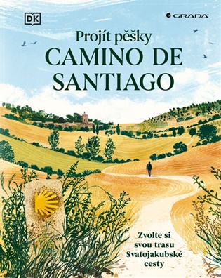 Projít pěšky Camino de Santiago: Zvolte svou trasu Svatojakubské cesty - 