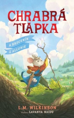 Chrabrá tlapka: A Srdcenín z Allurie - L.M. Wilkinson