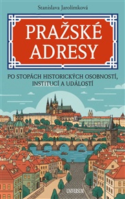 Pražské adresy - Stanislava Jarolímková