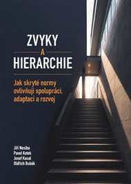 Zvyky a hierarchie - Jiří Nesiba, Pavel Kotek, Josef Kasal, Oldřich Bubák jr.