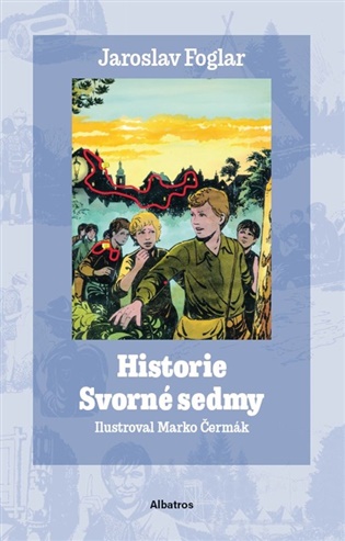 Historie Svorné sedmy - Jaroslav Foglar