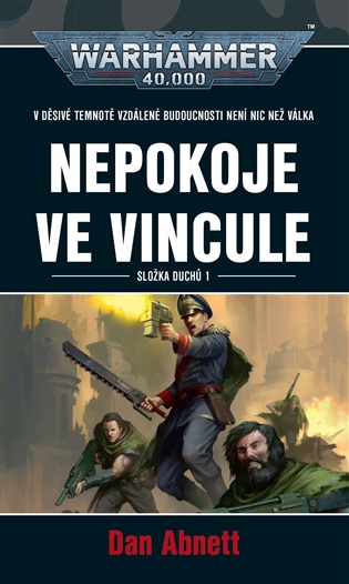 Nepokoje ve Vincule - Složka Duchů 1 - Dan Abnett