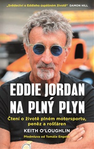 Eddie Jordan: Na plný plyn: Čtení o životě plném motorsportu, peněz a rošťáren - Keith O'Loughlin