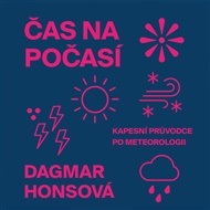 Čas na počasí: Kapesní průvodce po meteorologii - Dagmar Honsová