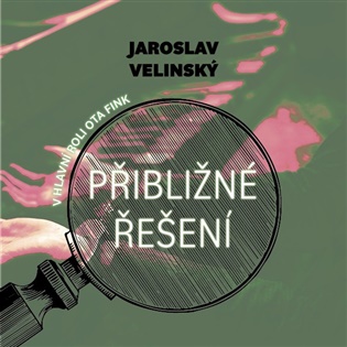 Přibližné řešení: Případ bezděčného detektiva Oty Finka - Jaroslav Velinský
