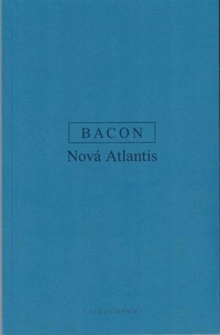Nová Atlantida - Francis Bacon