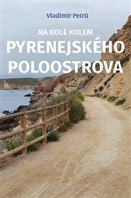 Na kole kolem Pyrenejského ostrova - Vladimír Petrů