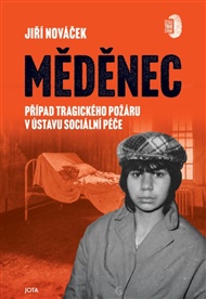 Měděnec: Případ tragického požáru v ústavu sociální péče - Jiří Nováček