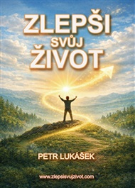 Zlepši svůj život - Petr Lukášek