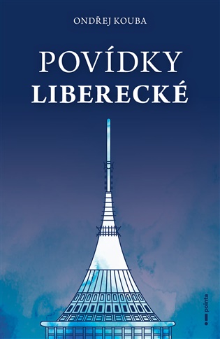 Povídky liberecké - Ondřej Kouba