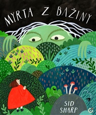 Myrta z bažiny - Sid Sharp