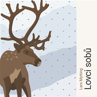 Lovci sobů - Lars Mytting