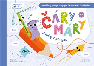 ČÁRY MÁRY - ZVUKY V POHYBU