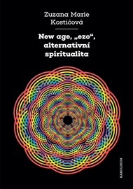 New age, „ezo“, alternativní spiritualita - Zuzana Marie Kostićová