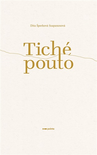 Tiché pouto - Dita Šperková Szapanosová