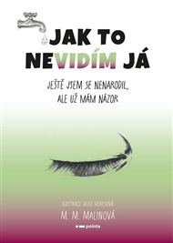 Jak to nevidím já - M. M. Malinová