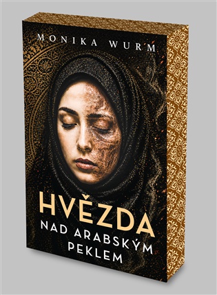 Hvězda nad arabským peklem - Monika Wurmová