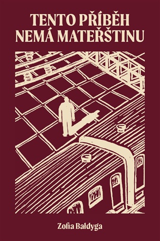 Tento příběh nemá mateřštinu - Zofia Bałdyga