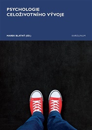 Psychologie celoživotního vývoje - Marek Blatný (ed.)