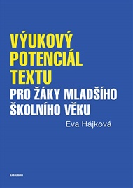 Výukový potenciál textu pro žáky mladšího školního věku - Eva Hájková
