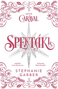 Spektákl - Stephanie Garberová