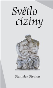 Světlo ciziny - Stanislav Struhar