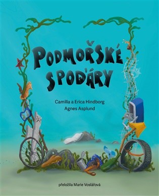 Podmořské spoďáry - Camilla Hindborg, Erica Hindborg