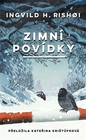 Zimní povídky - Ingvild H. Rishoi