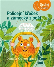 Policejní křeček a zámecký zloděj - Daniela Krolupperová