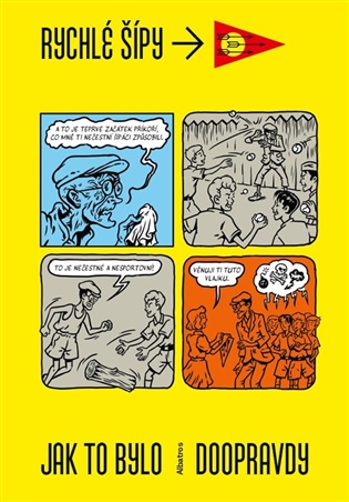 Rychlé šípy - Jak to bylo doopravdy - 